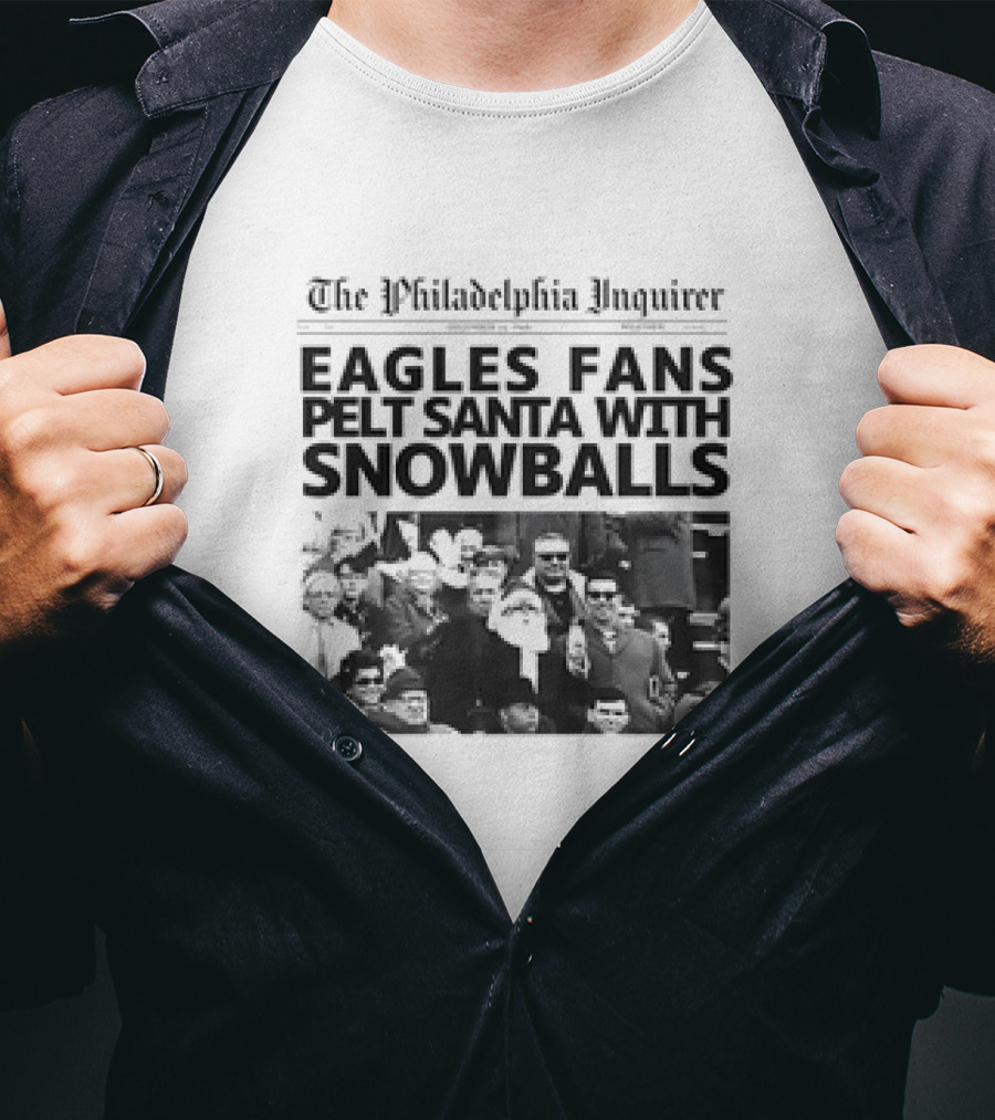 The Philadelphia Inquirer Eagles Fans Pelt Santa With Snowballs T-Shirt