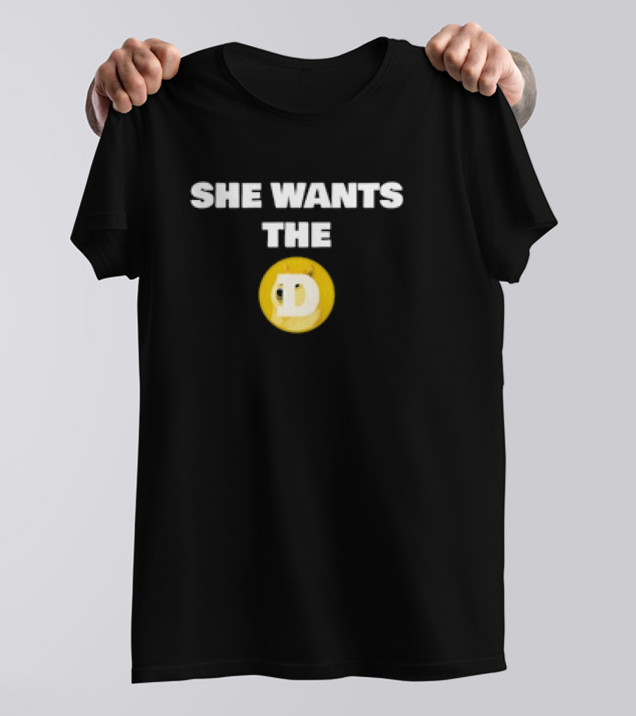 She Wants The D Dogecoin Funny Crypto Moon Meme T-Shirt