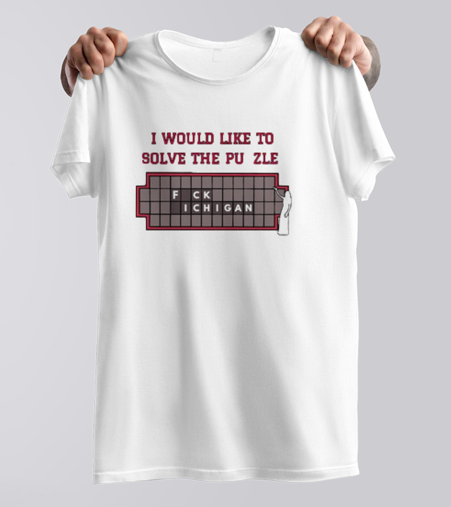 I Would Like To Solve The Puzzle F CK Michigan Play On Words T-Shirt