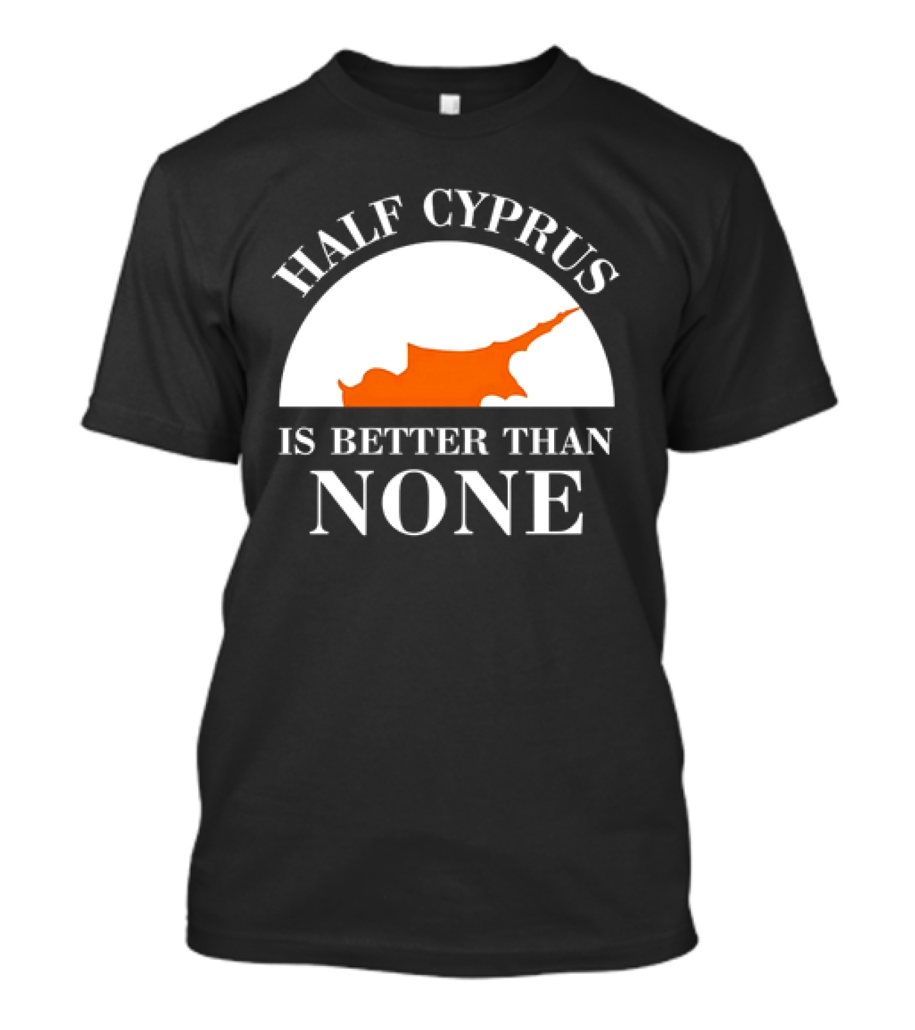 Half Cyprus Is Better Than None Map T-Shirt