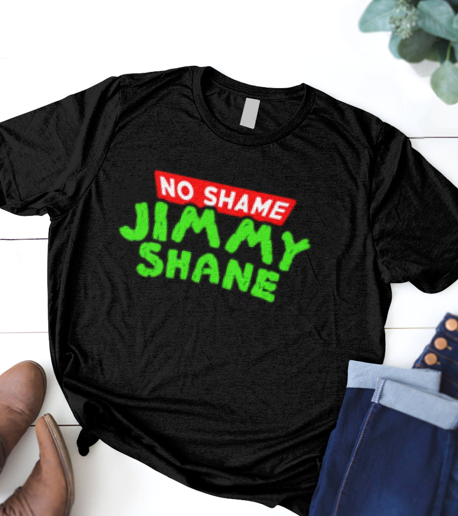 No Shame Jimmy Shane T-Shirt