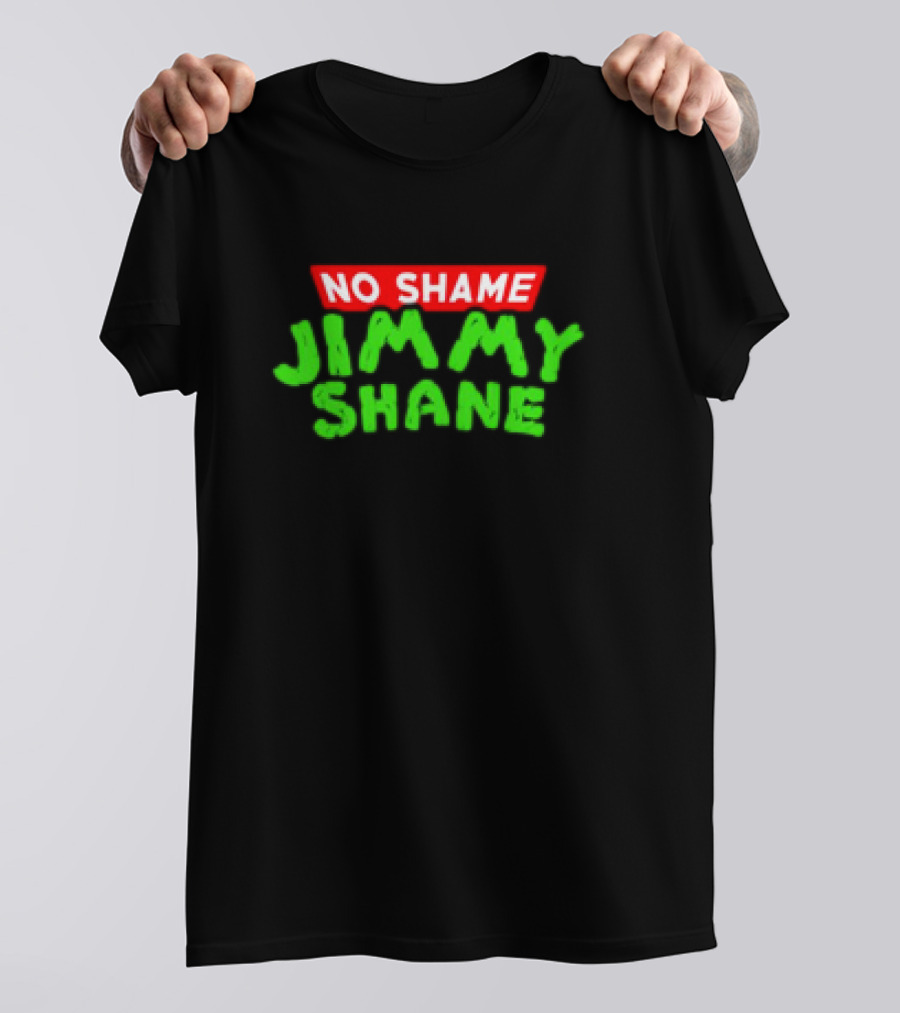 No Shame Jimmy Shane T-Shirt