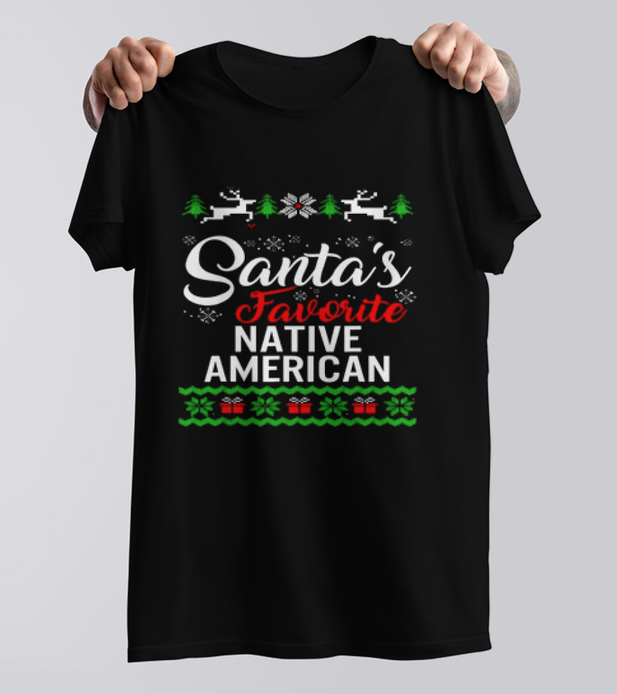 Santa’s Favorite Native American Christmas Reindeer Trees Snowflakes Presents T-Shirt