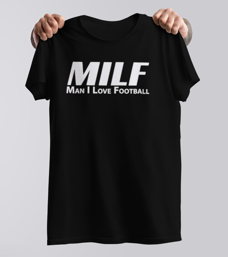 Texas A&M Aggies Man I Love Football MILF T-Shirt