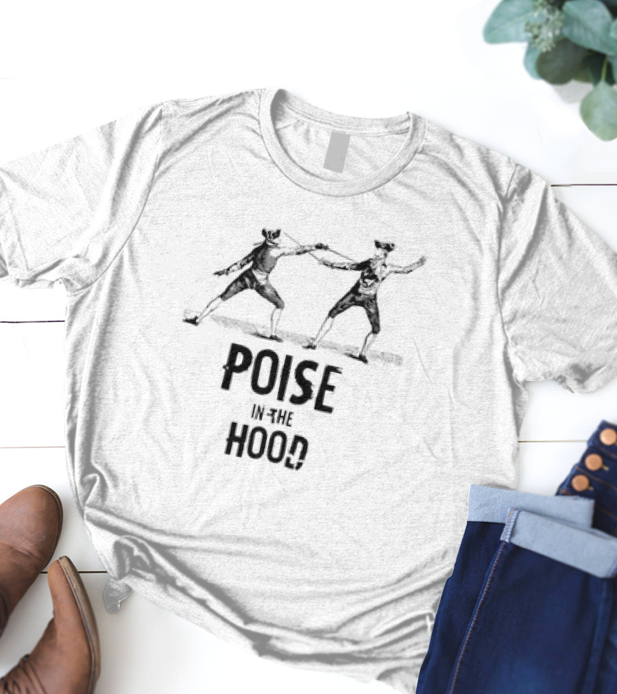 Poise In The Hood Retro Fencers Sparring T-Shirt