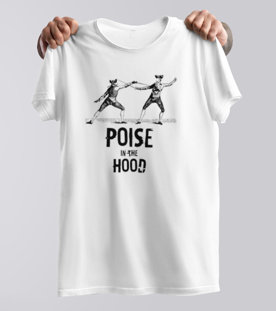 Poise In The Hood Retro Fencers Sparring T-Shirt