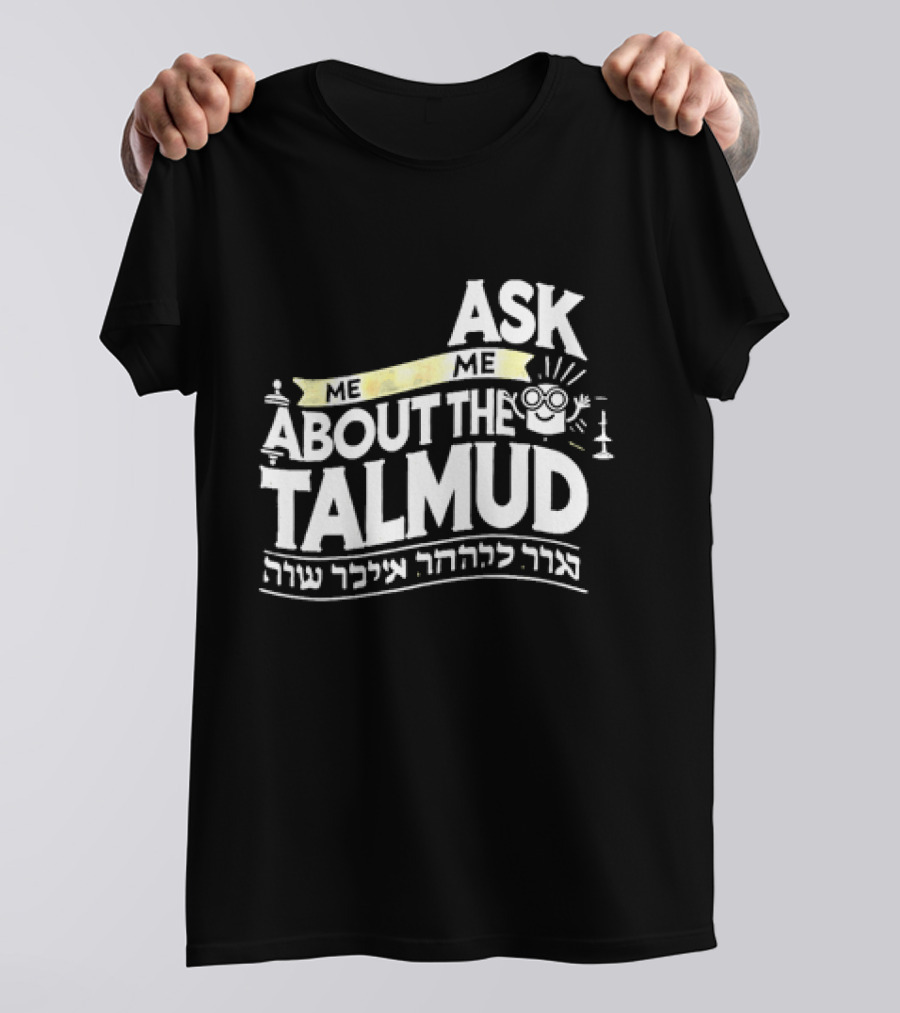 Ask Me About The Talmud עם קשר יהודי חזק T-Shirt