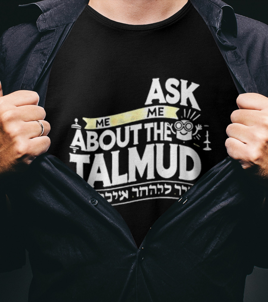 Ask Me About The Talmud עם קשר יהודי חזק T-Shirt