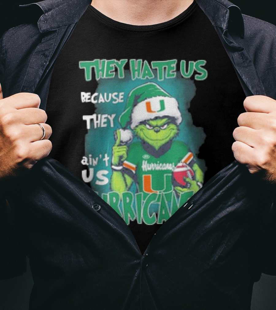 They Hate Us Because They Ain't Us Hurricanes Grinch Miami Christmas Ornament Custom Name T-Shirt