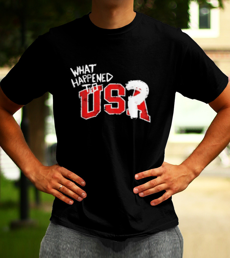 What Happened To USA Red Lettering T-Shirt