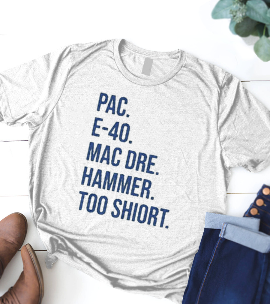PAC E-40 MAC DRE HAMMER TOO SHORT T-Shirt