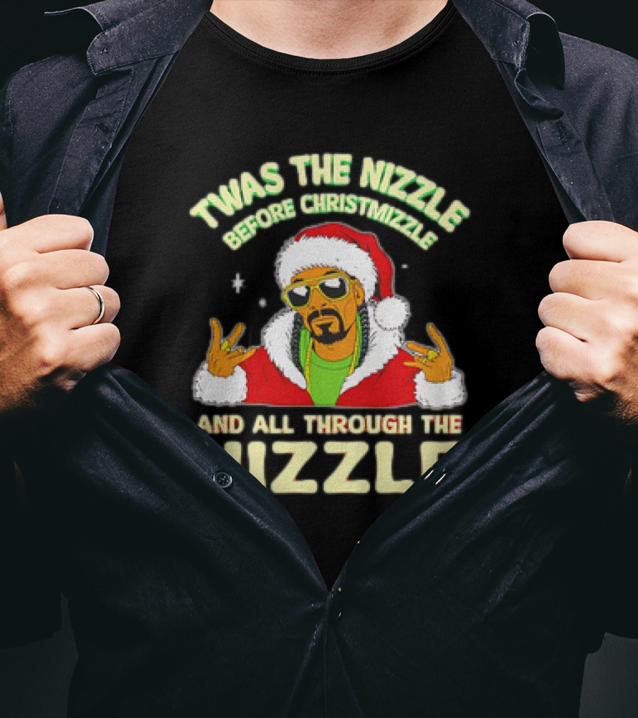 Twas The Nizzle Before Christmizzle And All Through The Hizzle Santa Hat T-Shirt