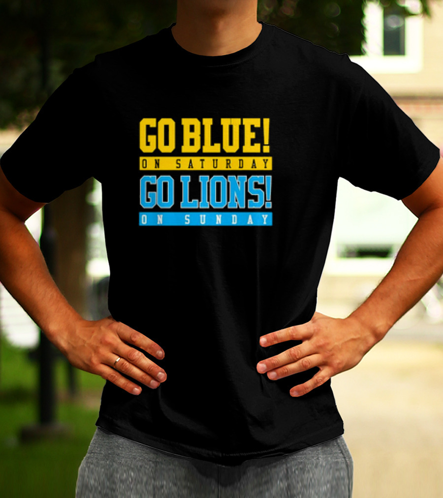 Go Blue Go Lions Michigan Wolverines Detroit Lions Fan Gear T-Shirt