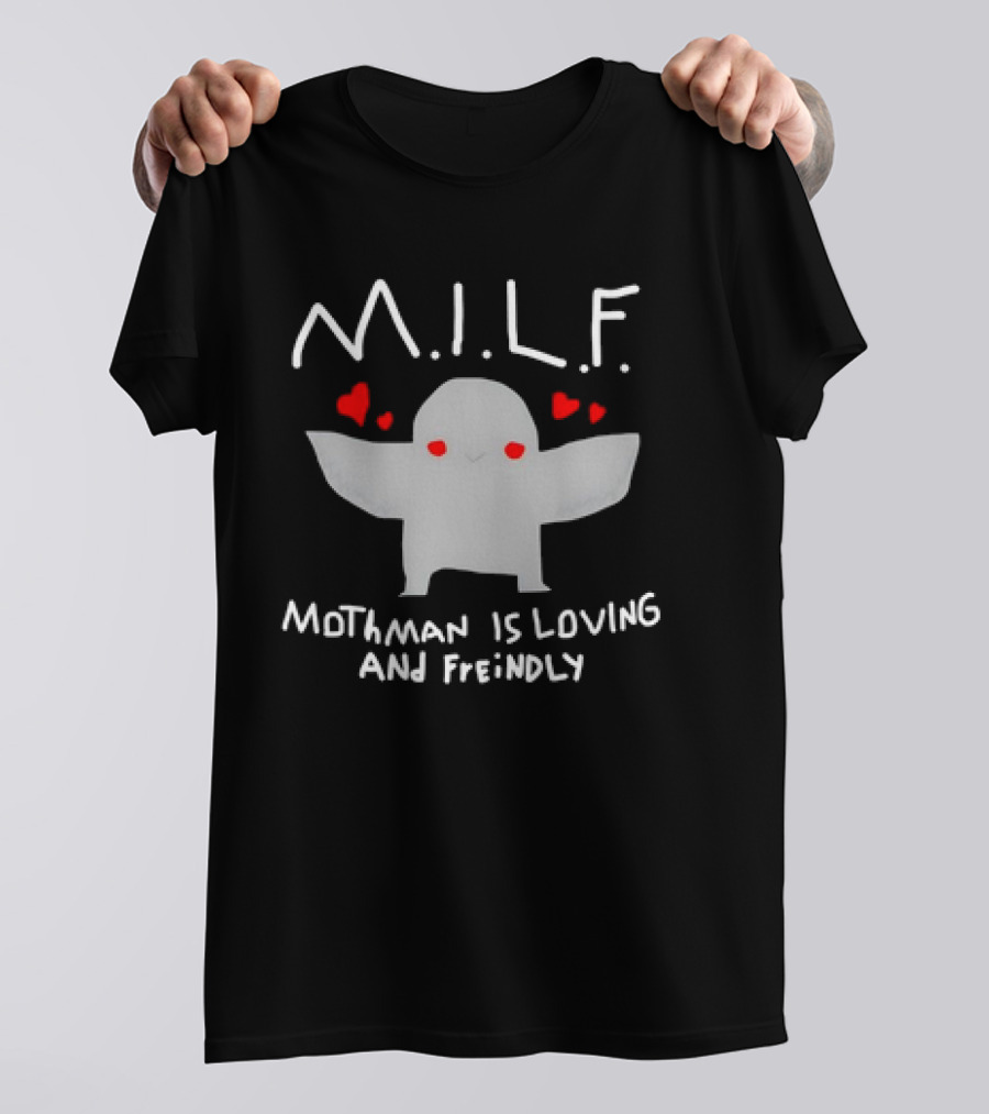 Mothman Is Loving And Friendly M.I.L.F. Hearts T-Shirt