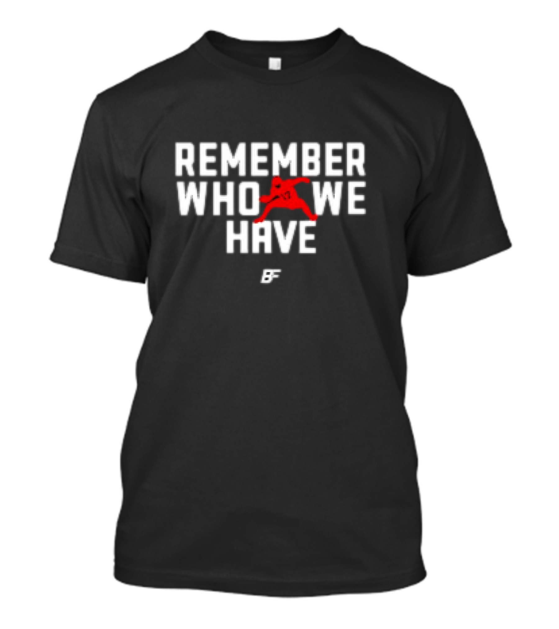 Remember Who We Have Allen 17 BF Football T-Shirt