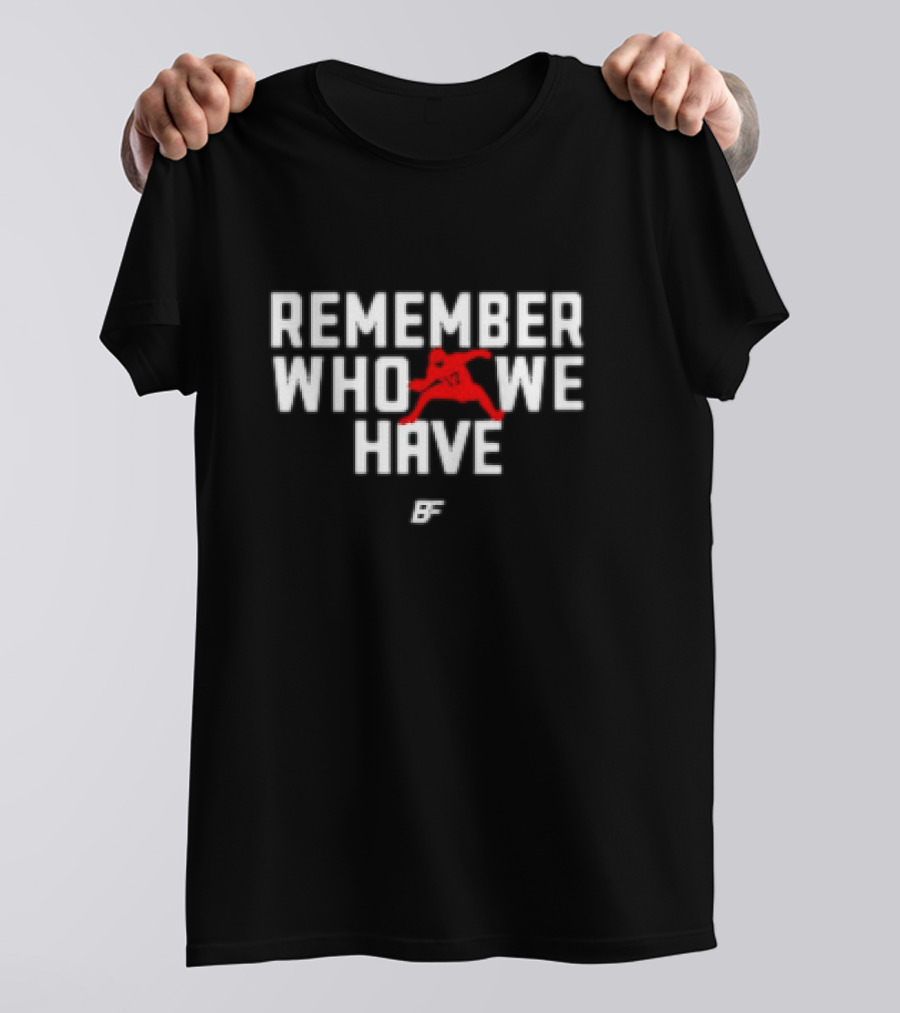 Remember Who We Have Allen 17 BF Football T-Shirt