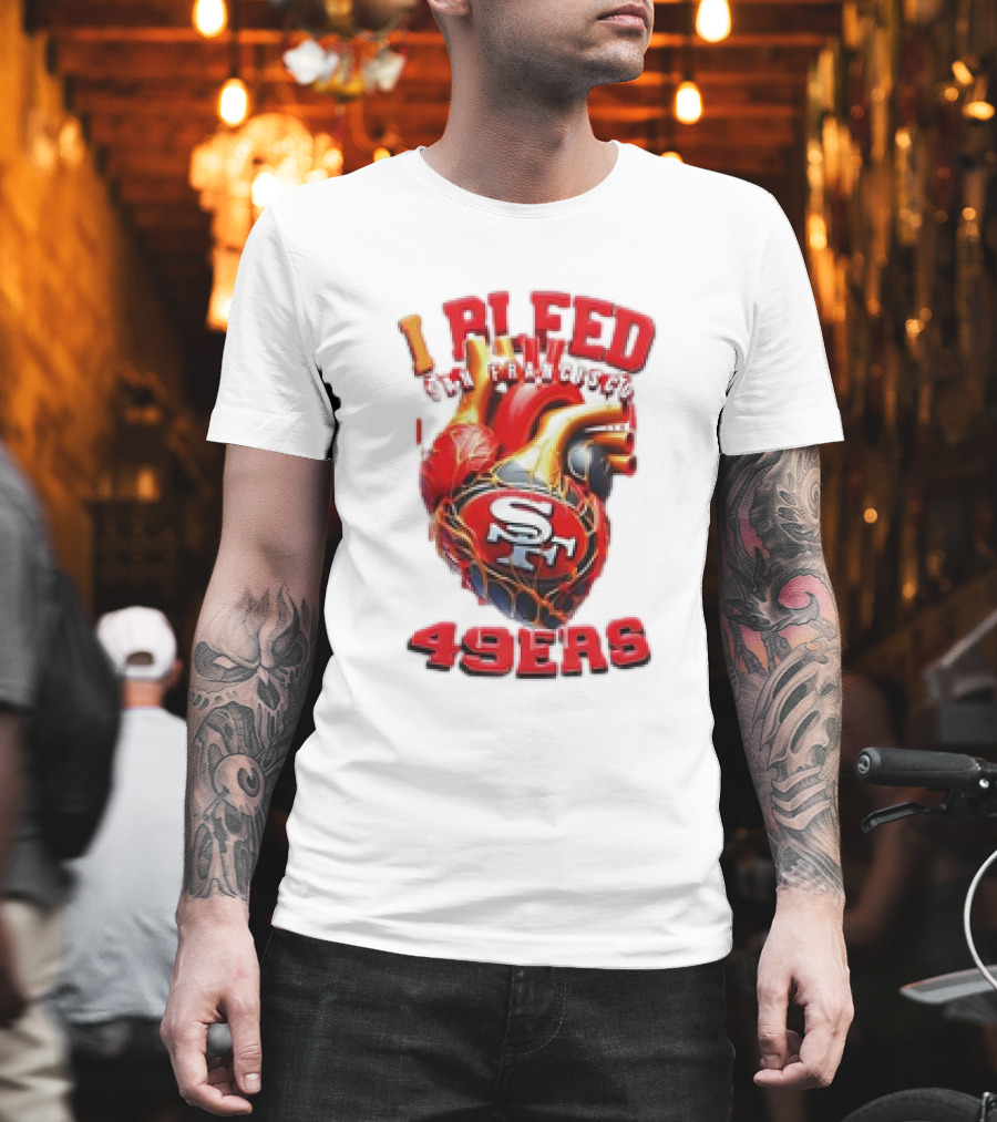 I Bleed San Francisco 49ers SF Heart 49ers T-Shirt