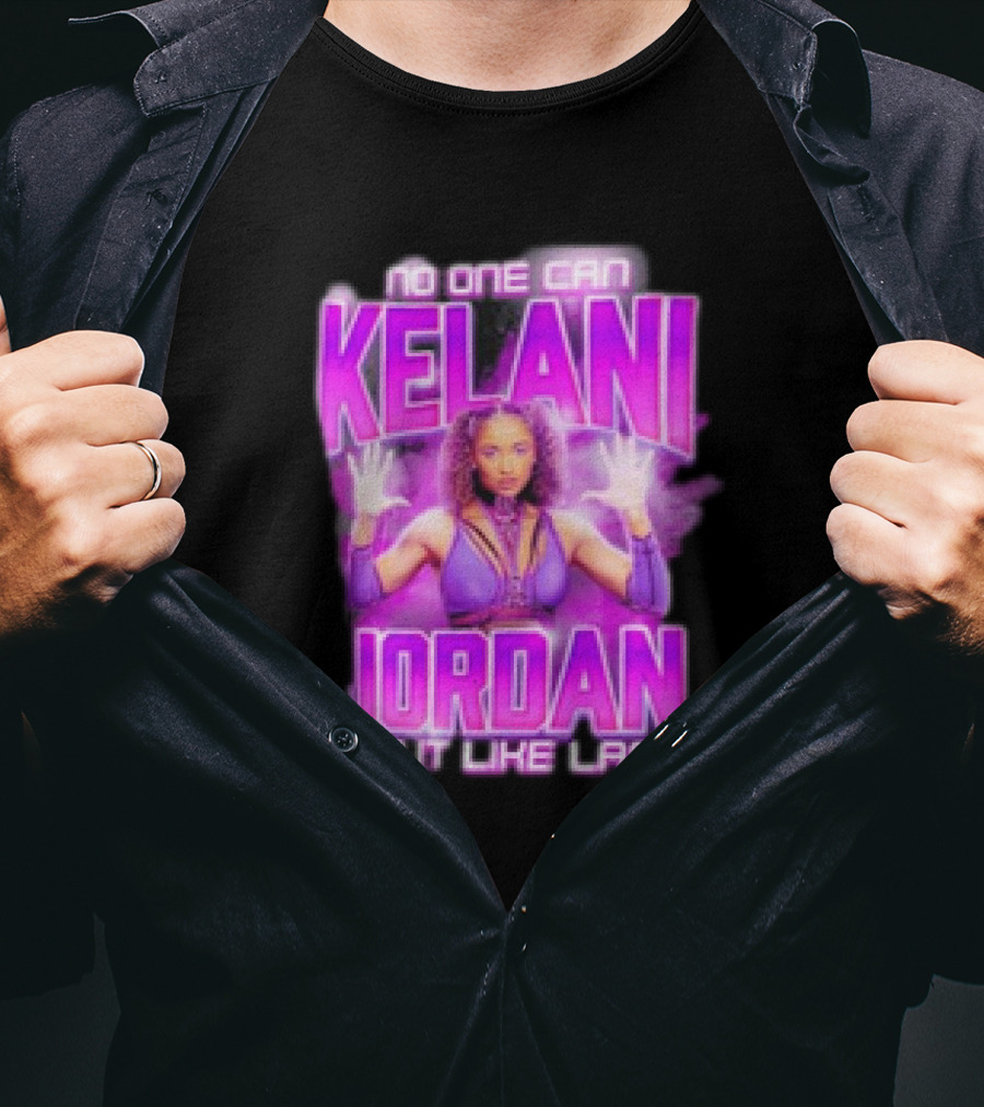 Kelani Jordan No One Can Do It Like Lani T-Shirt