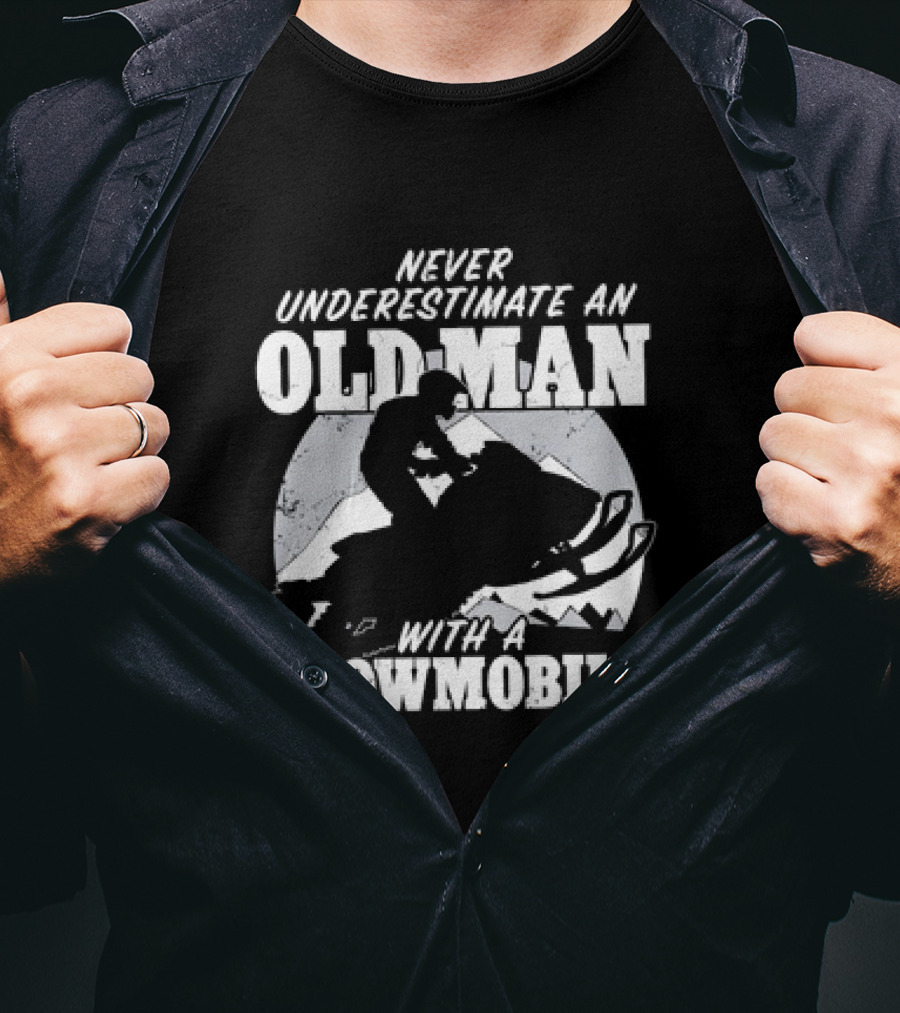 Never Underestimate An Old Man With A Snowmobile Adventure T-Shirt