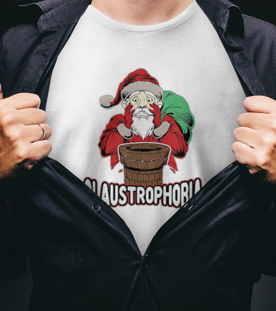 Claustrophobia Santa Claus Chimney Christmas T-Shirt