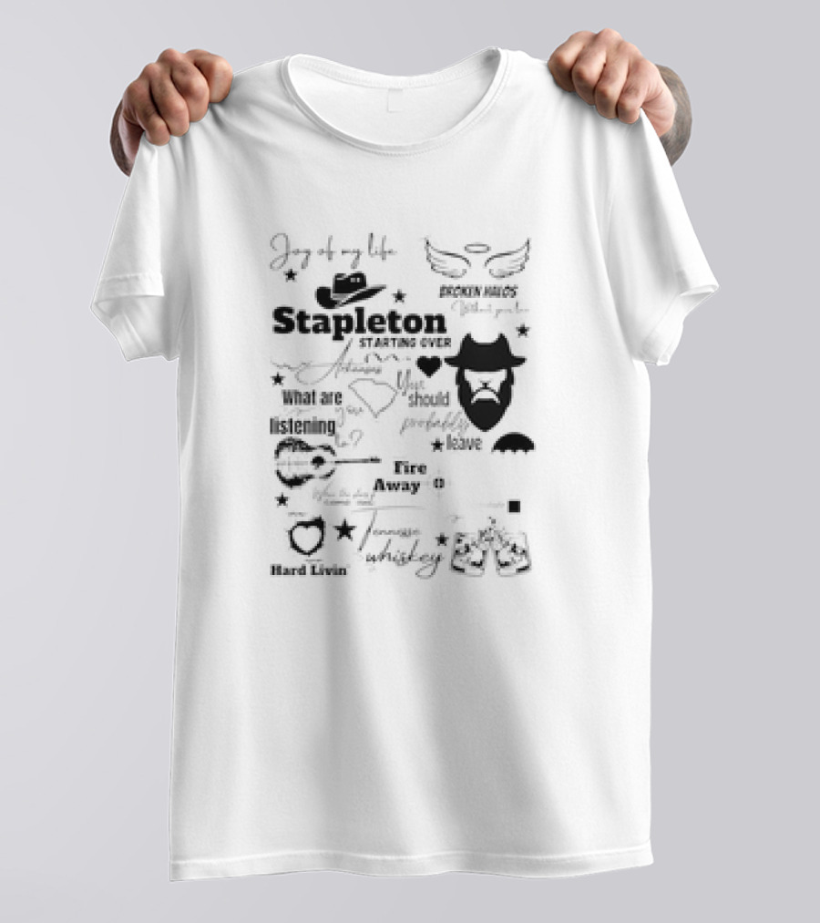 Chris Stapleton Starting Over Broken Halos What Are You Listening Hard Livin Joy Of My Life Whiskey T-Shirt