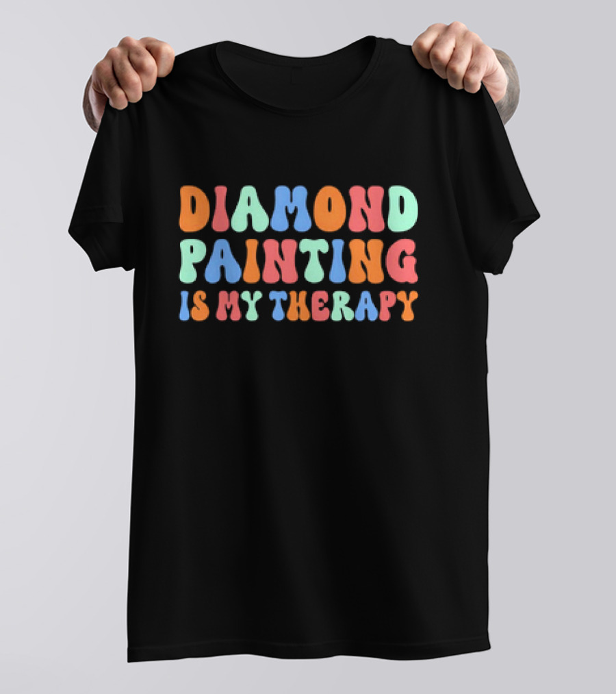Diamond Painting Is My Therapy Colorful Retro T-Shirt