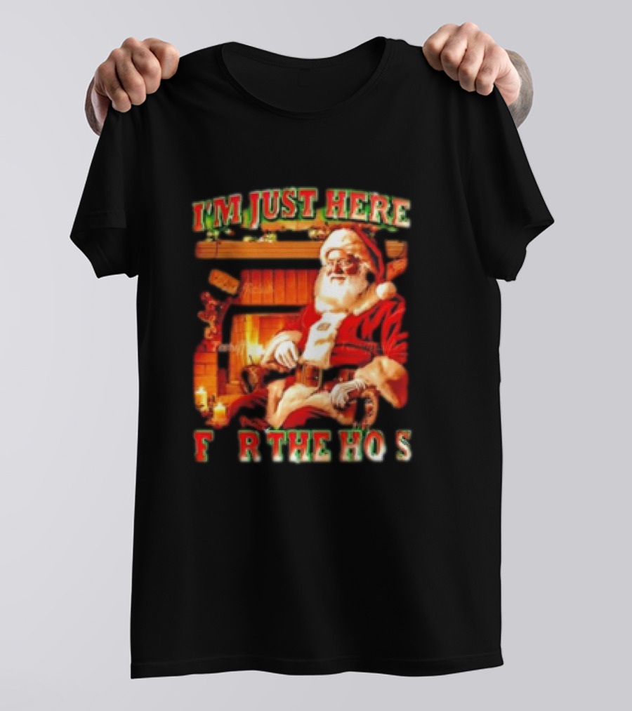 Santa I'm Just Here For The Ho's Christmas Fireplace Scene T-Shirt