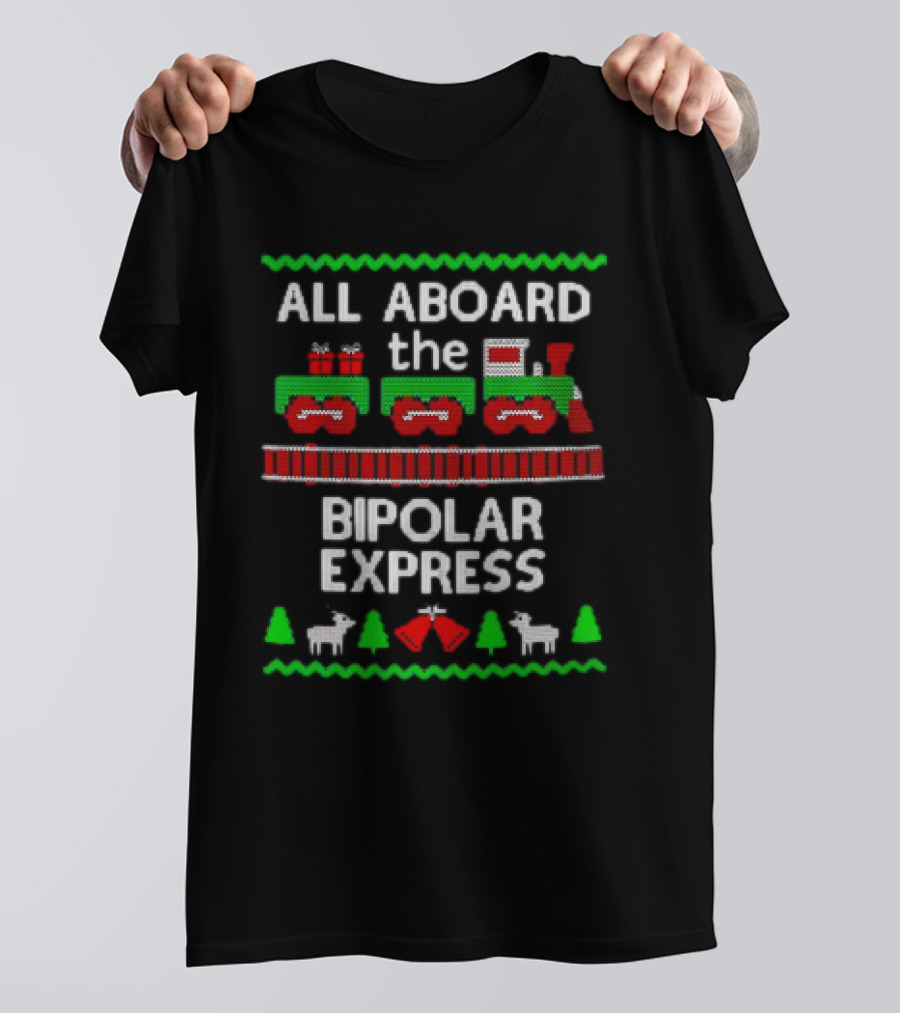 All Aboard The Bipolar Express Christmas Train With Reindeer And Trees T-Shirt