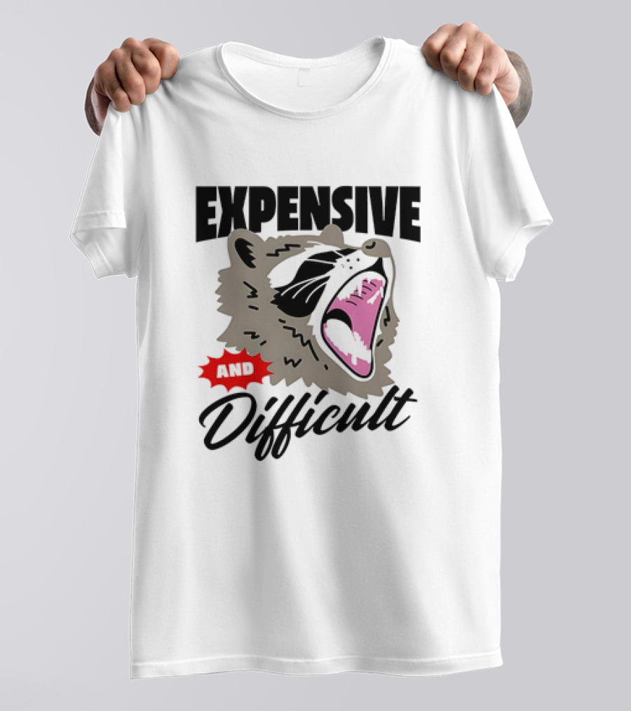 Raccoon Expensive And Difficult Fierce Face T-Shirt
