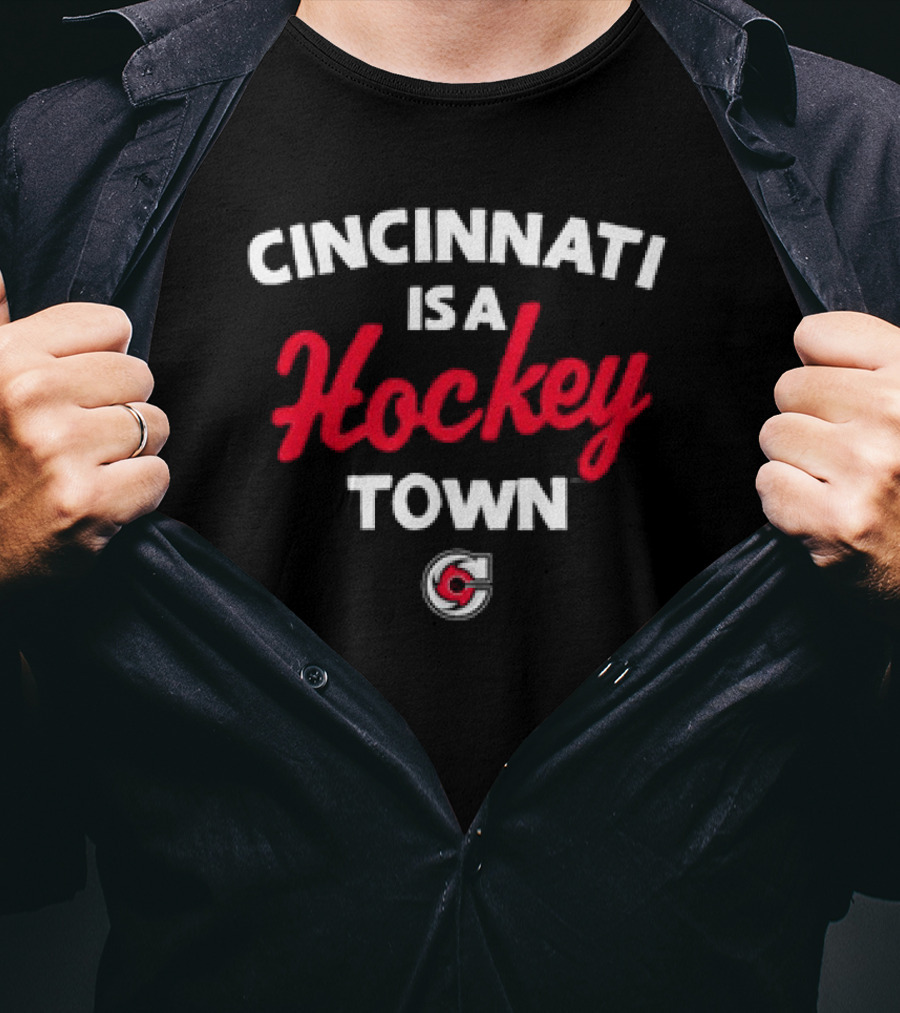 Cincinnati Is A Hockey Town Cyclones T-Shirt