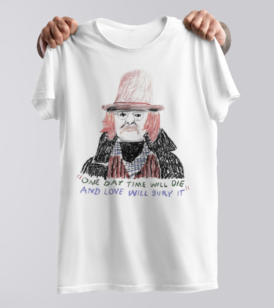 Richard Brautigan One Day Time Will Die And Love Will Bury It Drawing T-Shirt