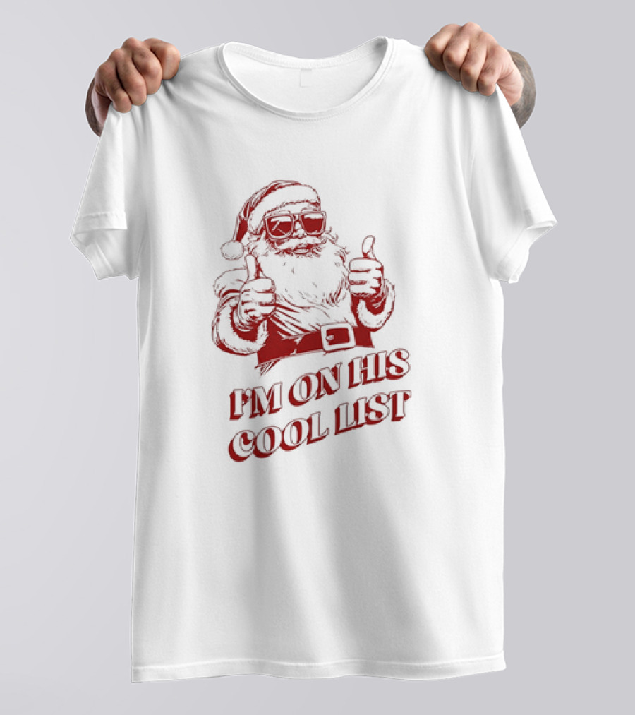 Santa Claus I'm On His Cool List Thumbs Up Christmas T-Shirt