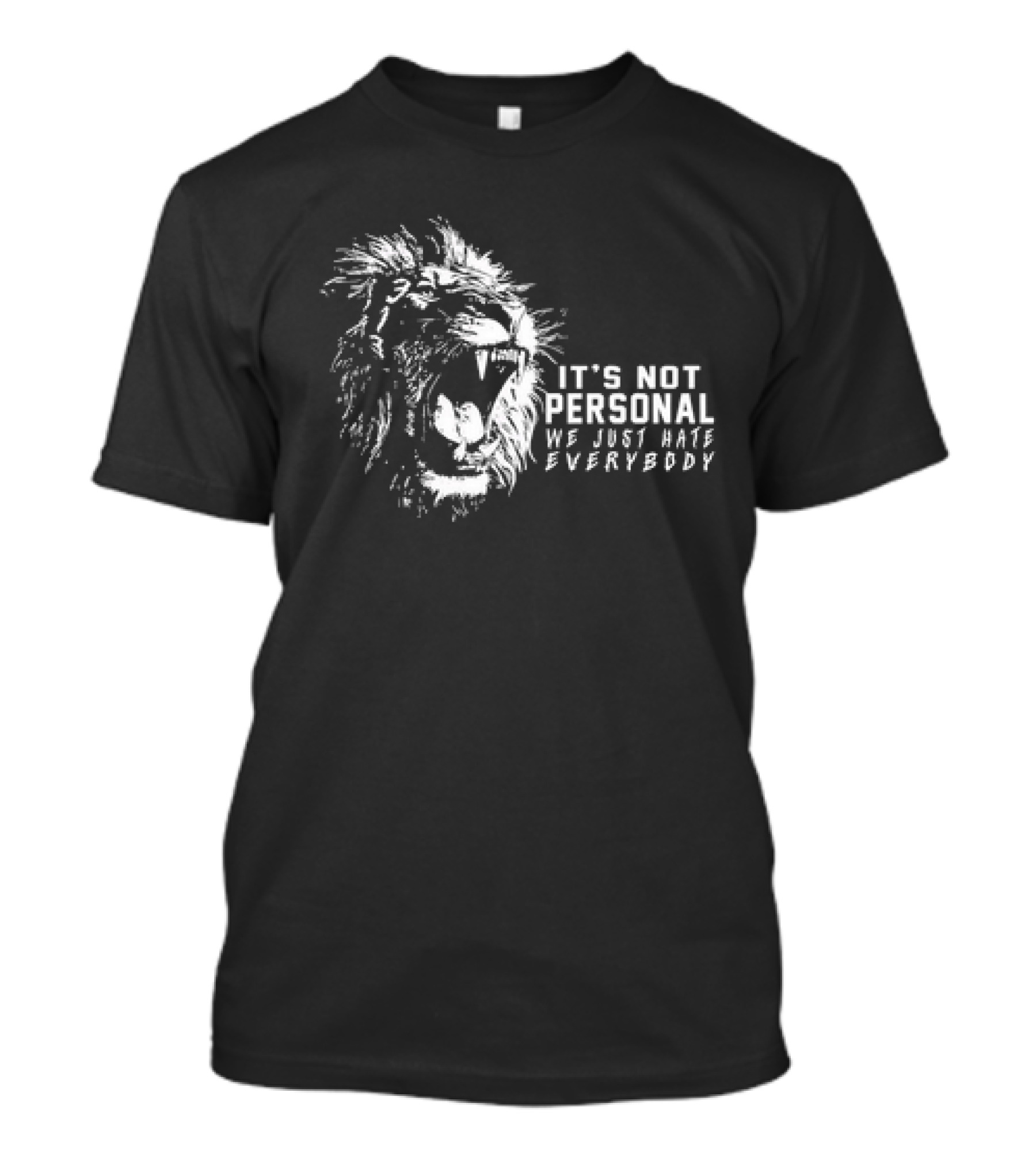 Lion It's Not Personal We Just Hate Everybody Rageful Roar T-Shirt