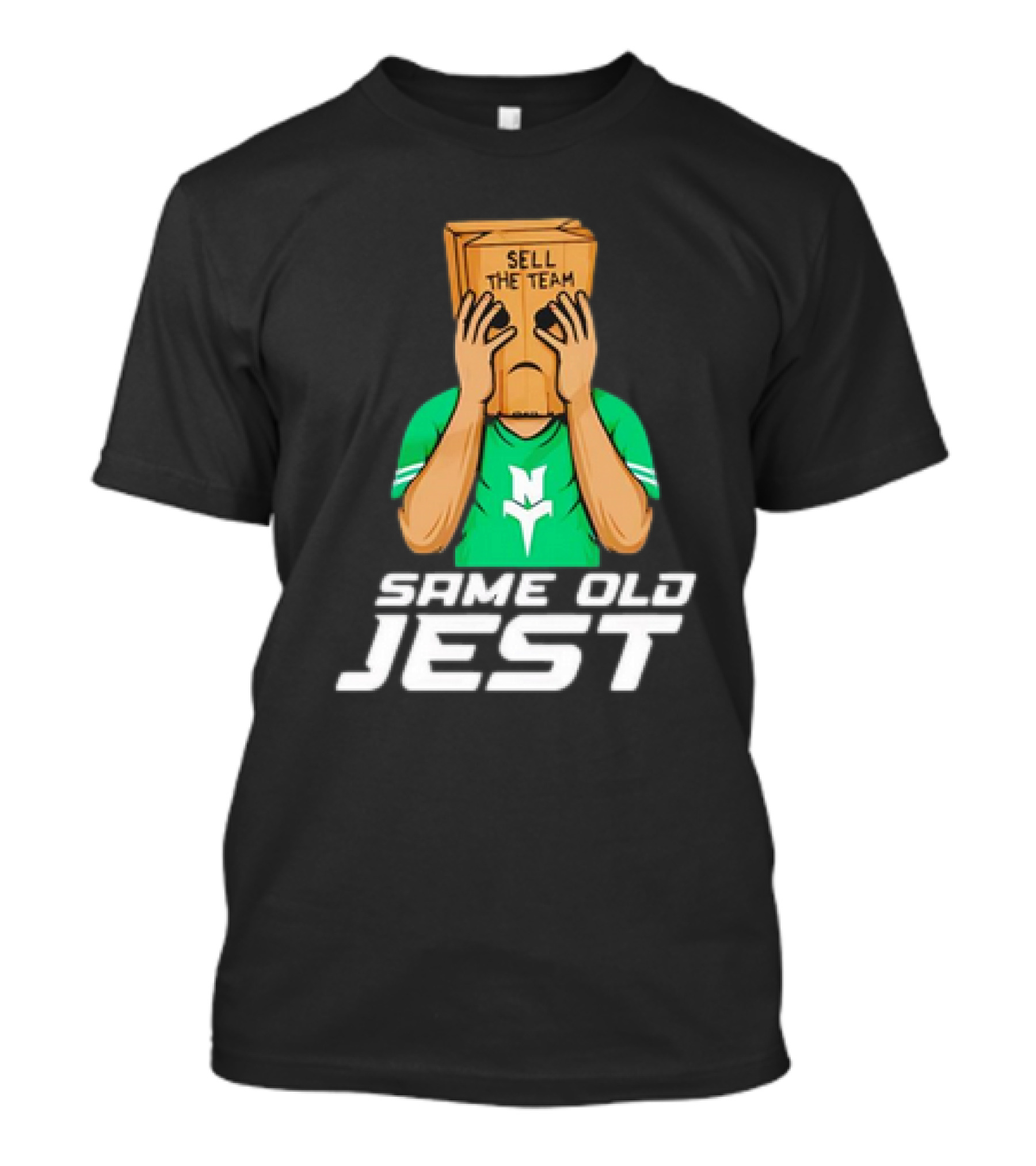 Sell The Team Same Old Jest T-Shirt