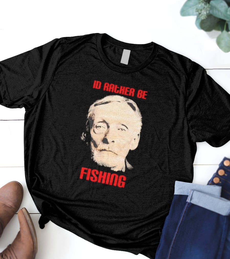 Id Rather Be Fishing Albert Fish T-Shirt
