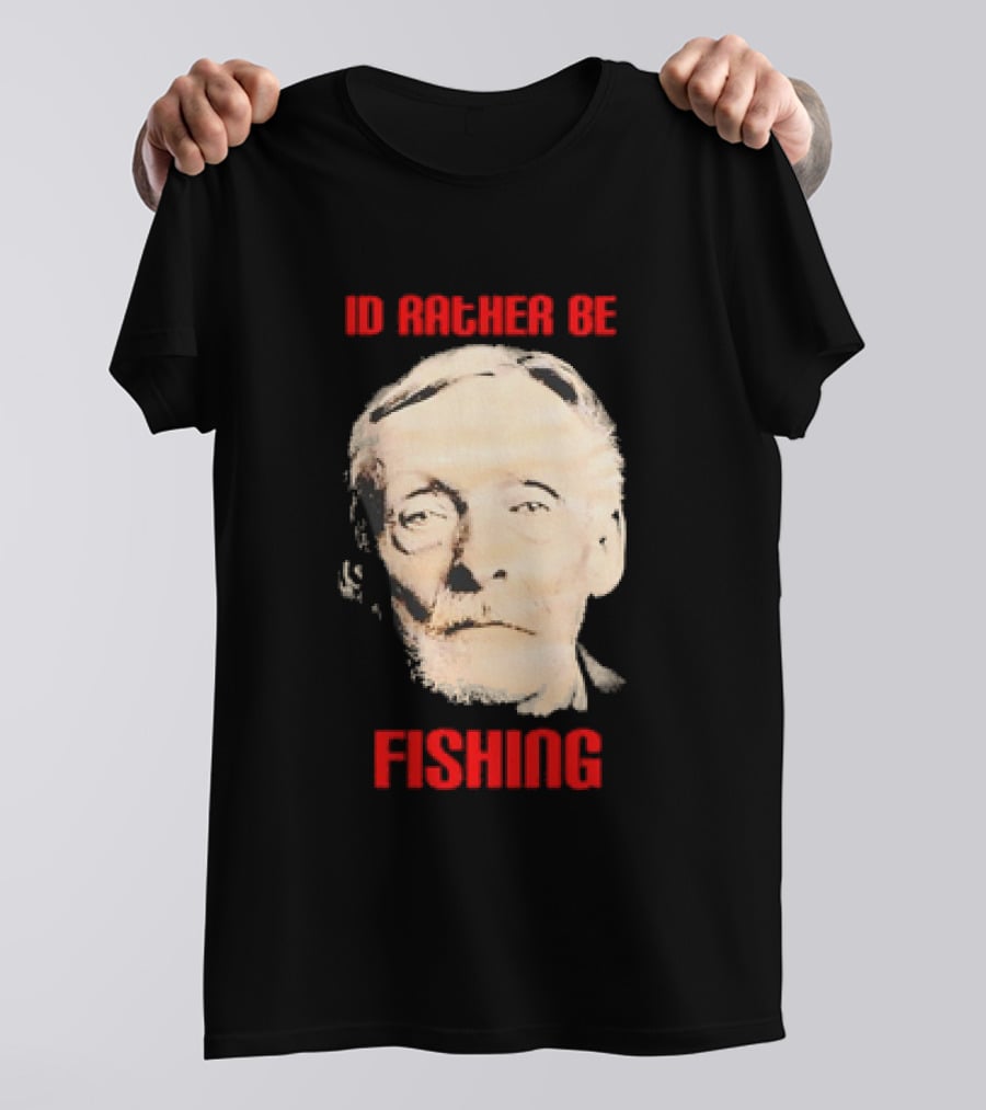 Id Rather Be Fishing Albert Fish T-Shirt