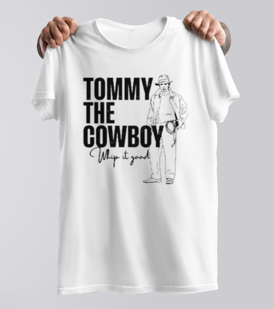 Tommy The Cowboy Whip It Good Retro Western T-Shirt