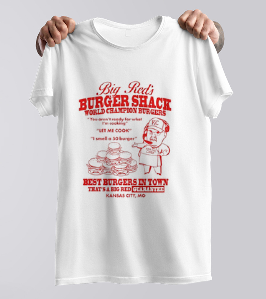 Big Red's Burger Shack World Champion Burgers Kansas City MO Best Burgers In Town 50 Burger KC T-Shirt