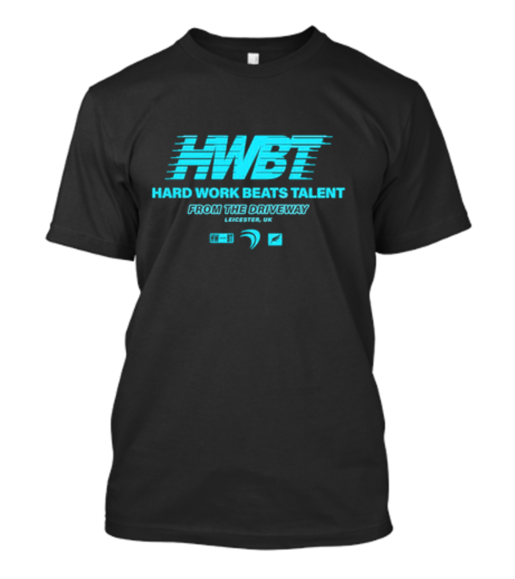 HWBT Hard Work Beats Talent From The Driveway Leicester UK T-Shirt
