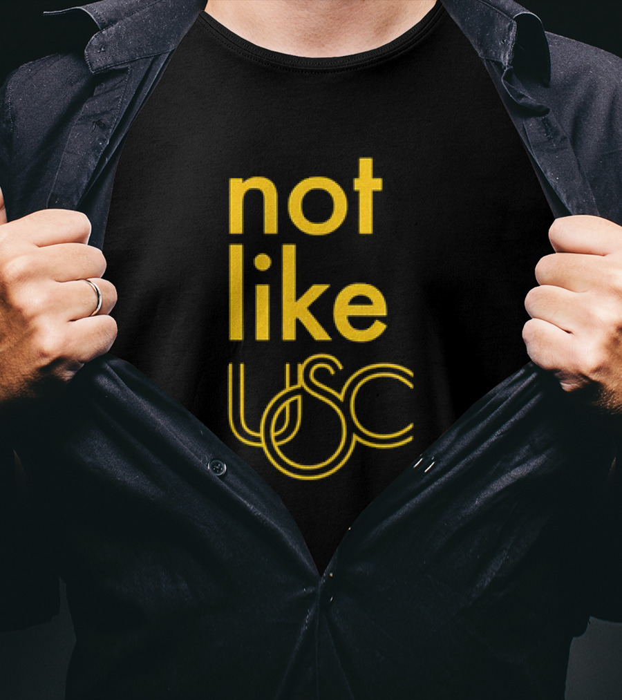 Not Like USC Trojans T-Shirt