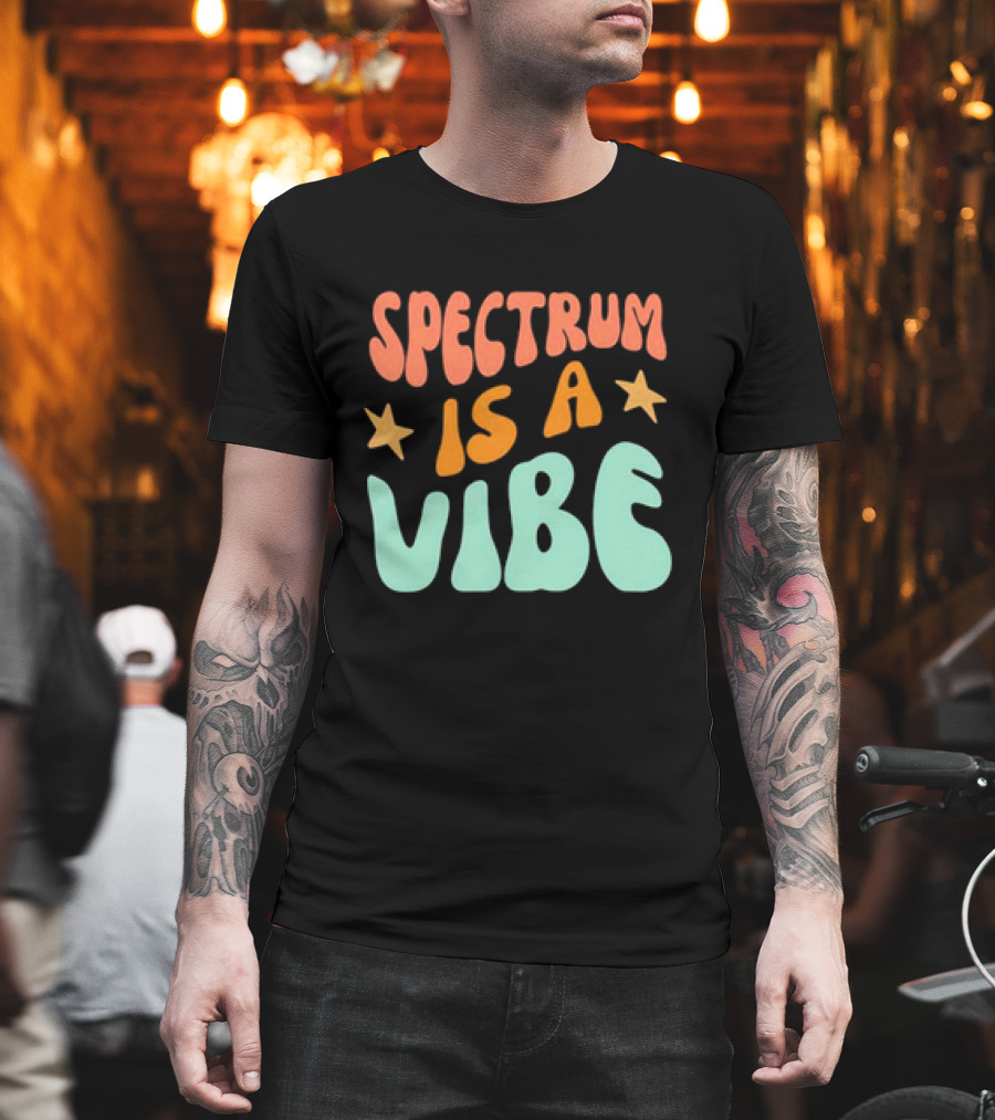 Spectrum Is A Vibe Stars Retro Groovy Text T-Shirt