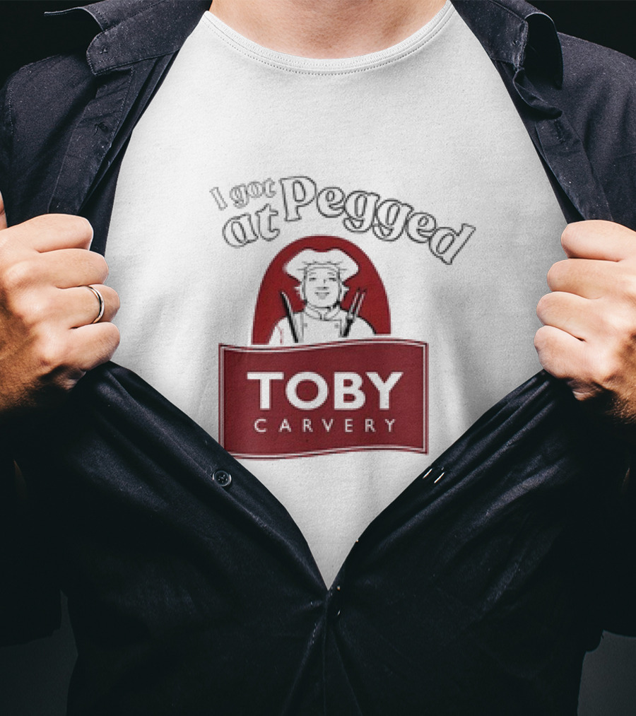 I Got Pegged At Toby Carvery Retro T-Shirt