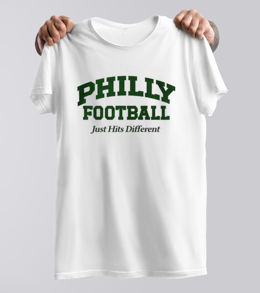 Philly Football Just Hits Different T-Shirt