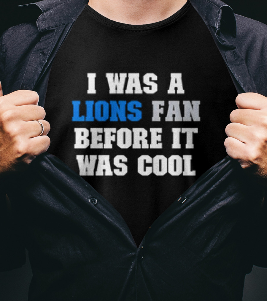 Detroit Lions Fan Before It Was Cool Football Gear T-Shirt