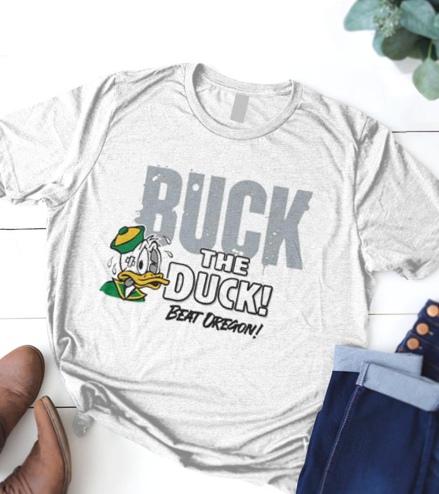 Buck The Duck Beat Oregon Ohio State Buckeyes T-Shirt