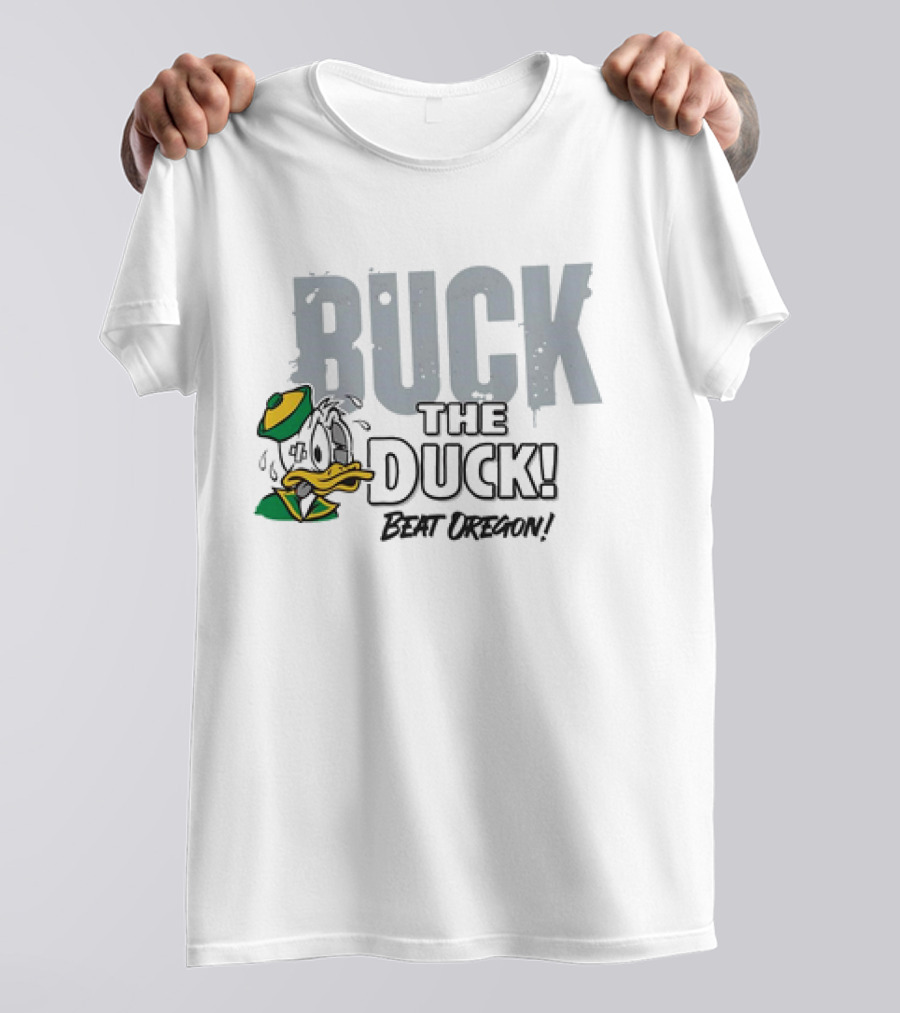 Buck The Duck Beat Oregon Ohio State Buckeyes T-Shirt