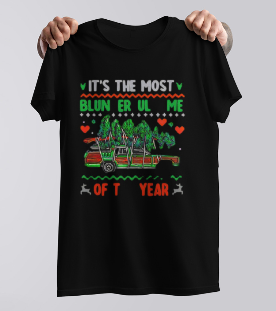 IT'S THE MOST BLUN ER UL ME OF T YEAR T-Shirt