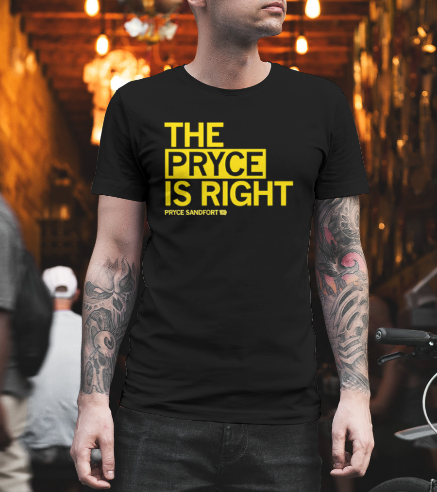 The Pryce Is Right Pryce Sandfort T-Shirt