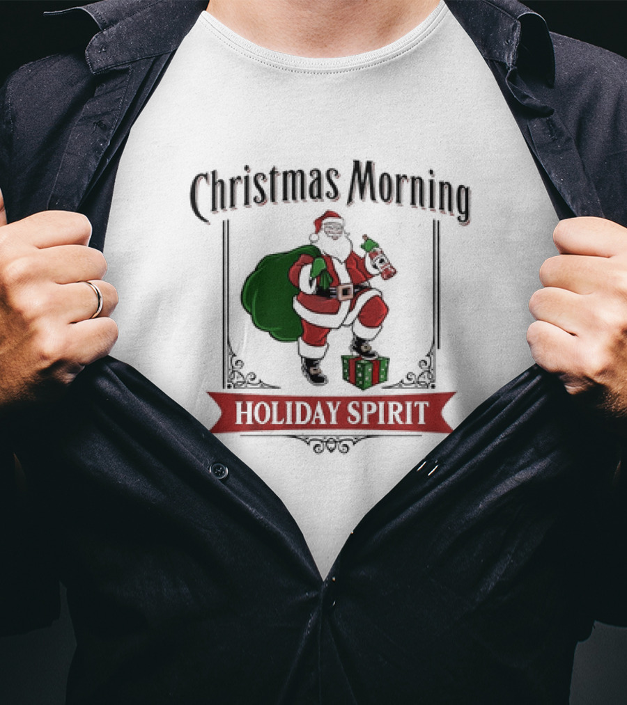 Christmas Morning Santa With Holiday Spirit T-Shirt