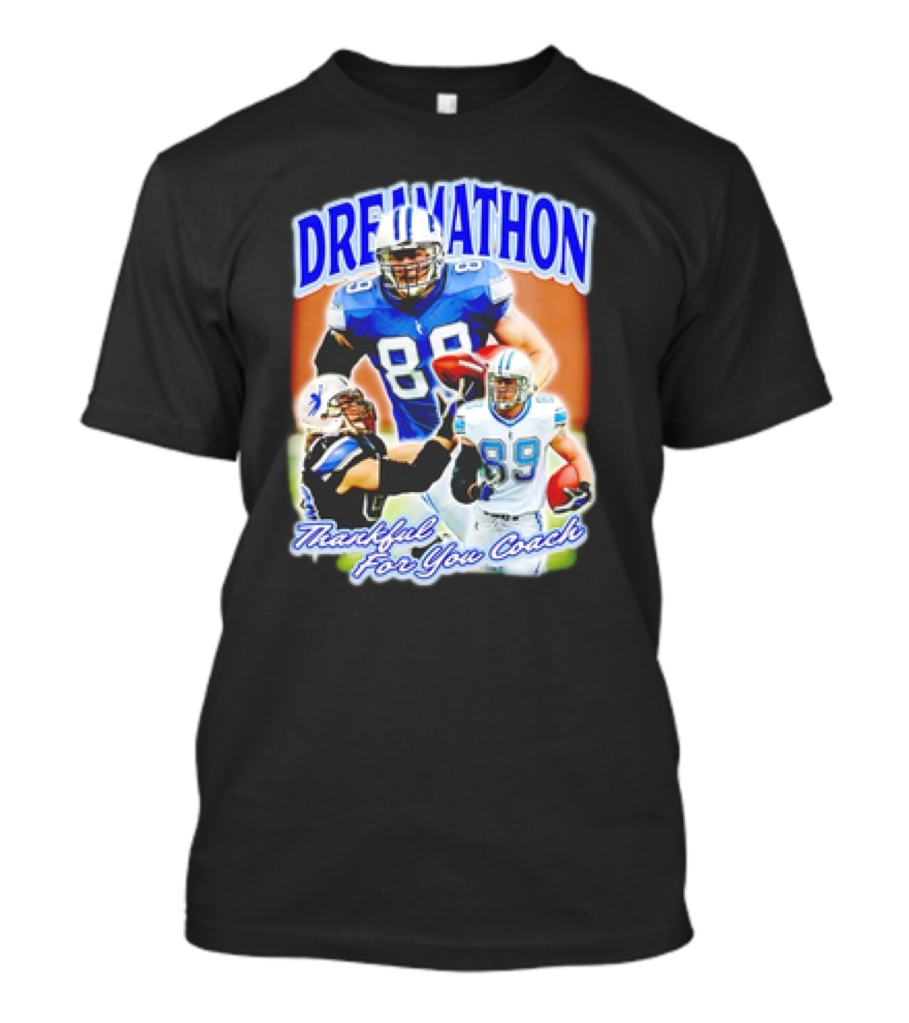Dreamathon Thankful For You Coach Detroit Lions Football Players T-Shirt